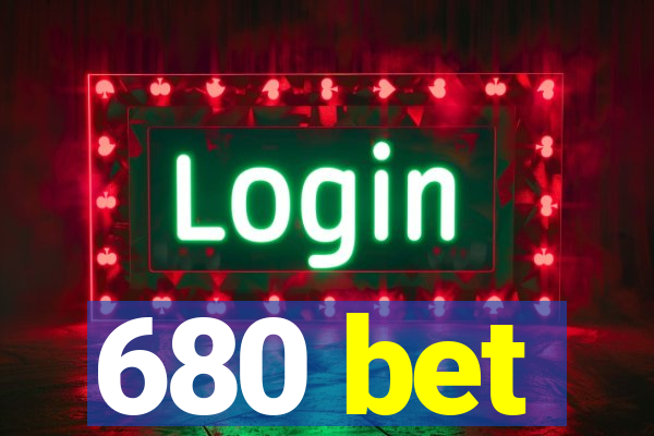 680 bet